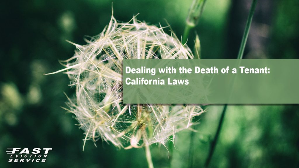 Dealing with the death of a tenant: California Laws