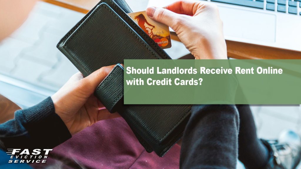 Should Landlords Receive Rent Online With Credit Cards