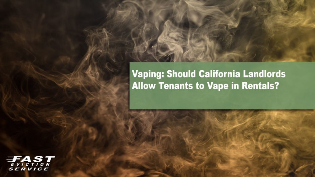 Vaping: Should California Landlords Allow Tenants to Vape in Rentals?